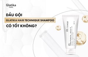 Dầu gội Glatika Hair Technique Shampoo có tốt không?